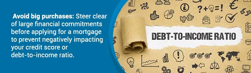 Manage your debt to income ratio