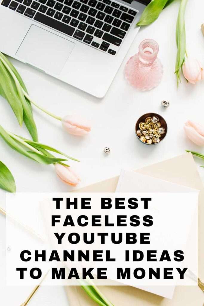 The Best Faceless YouTube Channel Ideas...